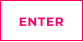 ENTER